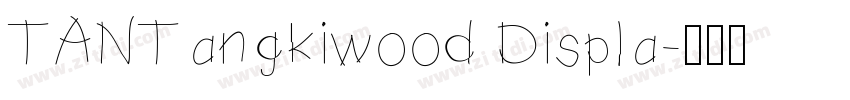 TANTangkiwood Displa字体转换